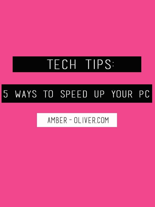 https://amber-oliver.com/2015/02/tech-tips-5-wa…eed-up-your-pc