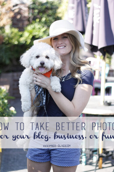 How to Take Better Photos for your blog, business, or fun!
