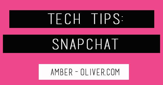 Amber Oliver Tech Tips - SnapChat