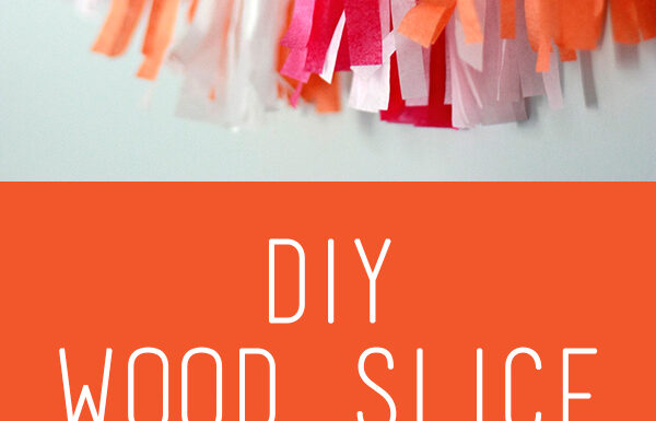 DIY Wood Slice Banner by Amber Oliver