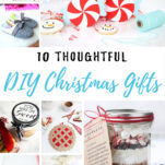 10 Thoughtful DIY Christmas Gifts