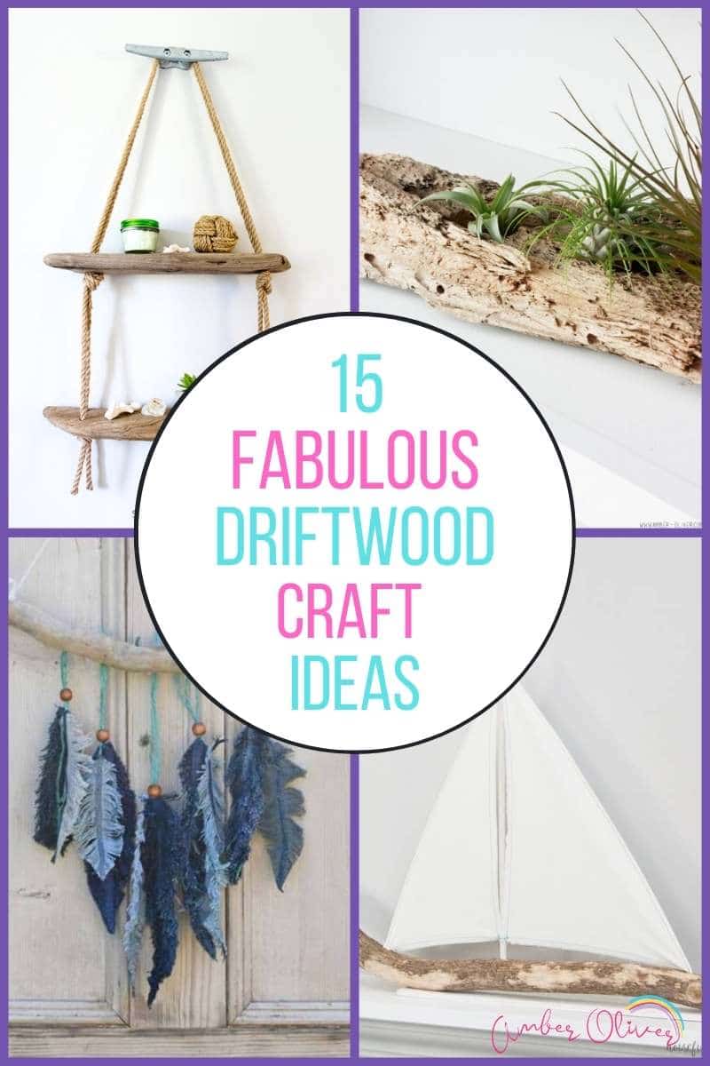 15 Fabulous Driftwood Crafts You Can Easily Make